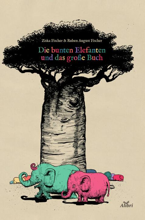 Produktbild Die bunten Elefanten und das grosse Buch (Deutsch, Ziska Fischer, 2020)