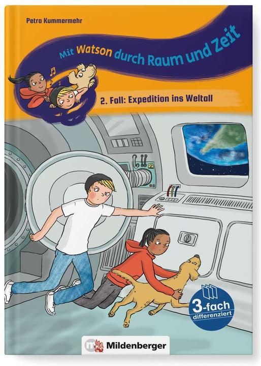 Produktbild Mit Watson durch Zeit und Raum - 2. Fall: Expedition ins Weltall (Deutsch, Petra Kummermehr, 2018)