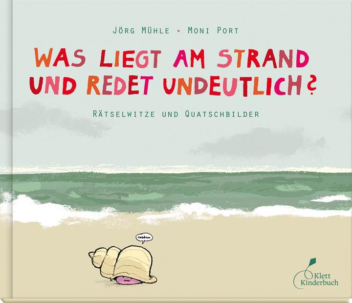 Produktbild Was liegt am Strand und redet undeutlich? (Deutsch, Moni Port, 2015)