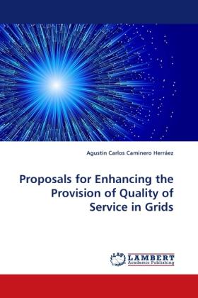 Produktbild Proposals for Enhancing the Provision of Quality of Service in Grids (Agustín Carlos Caminero Herráez, 2010)