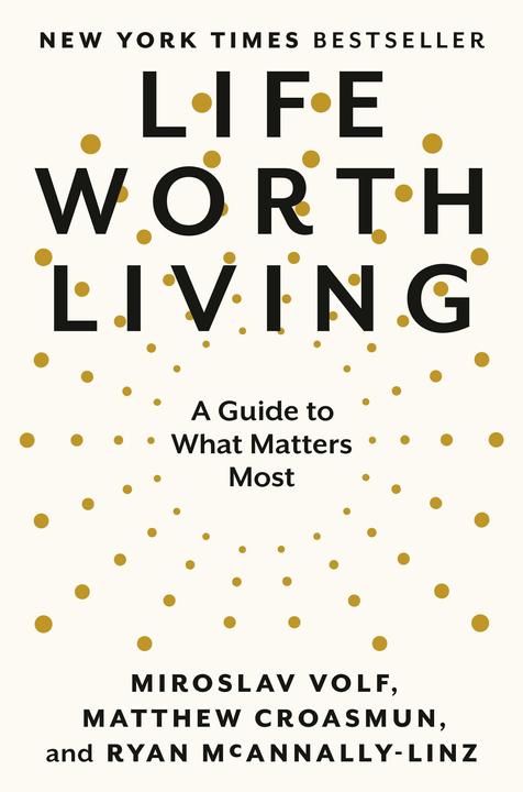 Produktbild Life Worth Living (Englisch, Matthew Croasmun, Ryan McAnnally-Linz, Miroslav Volf, 2023)