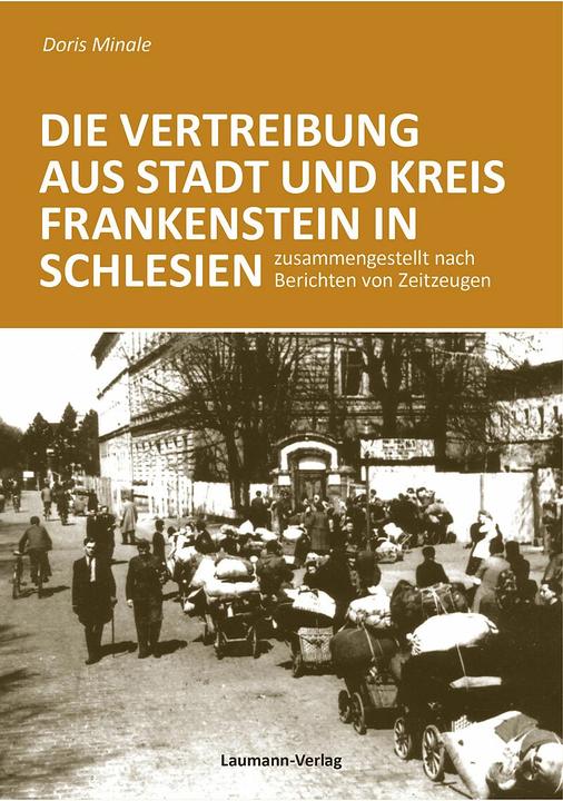 Actual product image Die Vertreibung aus Stadt und Kreis Frankenstein in Schlesien (German, Doris Minale, 2018)