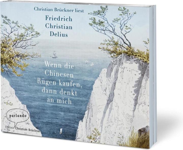 Produktbild Wenn die Chinesen Rügen kaufen, dann denkt an mich (Friedrich Christian Delius, Christian Brückner, Deutsch)