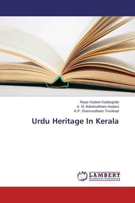 Produktbild Urdu Heritage In Kerala (Deutsch, K. M. Bahahudheen Hudawi, Riyas Hudawi Kadangode, K.P. Shamusdheen Tirurkkad, 2015)