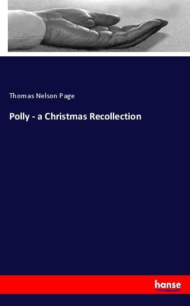 Actual product image Polly - a Christmas Recollection (German, Thomas Nelson Page, 2017)