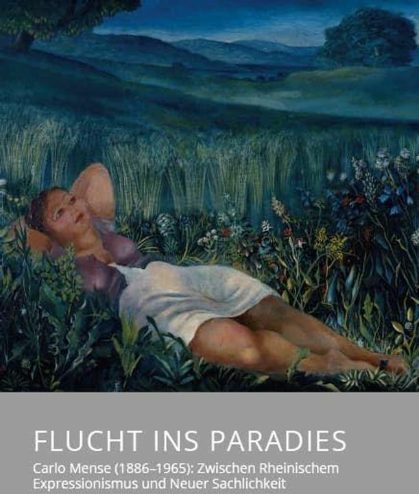Produktbild Flucht ins Paradies - Carlo Mense (1886-1965): Zwischen Rheinischem Expressionismus und Neuer S (Deutsch, Siebengebirgsmuseum der Stadt Königswinter (Sigrid Lange), Mittelrhein-Museum Koblenz (Matthias von der Bank), 2022)