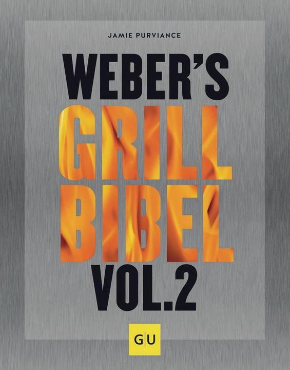 Weber Grillbibel Vol. 2 (Deutsch, Jamie Purviance, 2019)