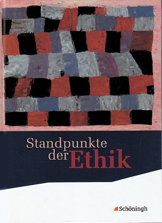 Produktbild Standpunkte der Ethik. Schülerband (Deutsch, Hermann Nink, Carl Gneist, Claudia Kroneis, Johannes Hilgart, Burkhard Hoffmann, 2010)