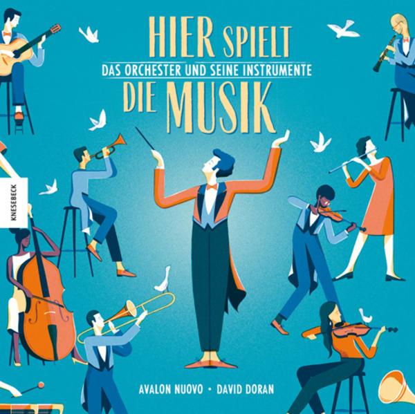 Produktbild Hier spielt die Musik. Das Orchester und seine Instrumente (Deutsch, Avalon Nuovo, 2020)