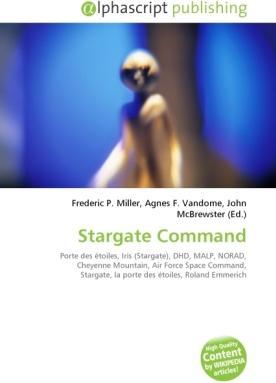 Produktbild Stargate Command (Agnes F. Vandome, John McBrewster, Frederic P. Miller, 2010)
