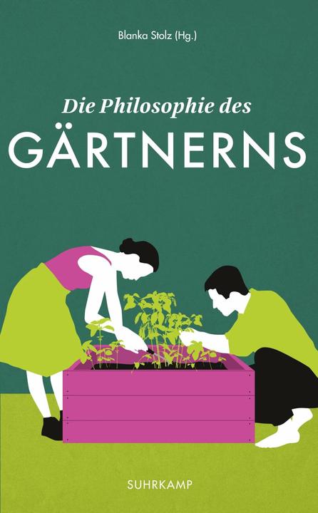 Produktbild Die Philosophie des Gärtnerns (Deutsch, Blanka Stolz, 2019)