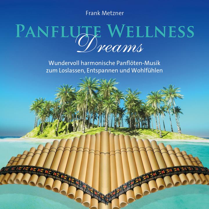 Actual product image Panflute Wellness Dreams (Frank Metzner, German)