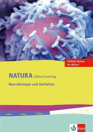 Produktbild Natura Abiturtraining Neurobiologie und Verhalten. Klassen 10-12 (G8), Klassen 11-13 (G9) (Deutsch, 2018)