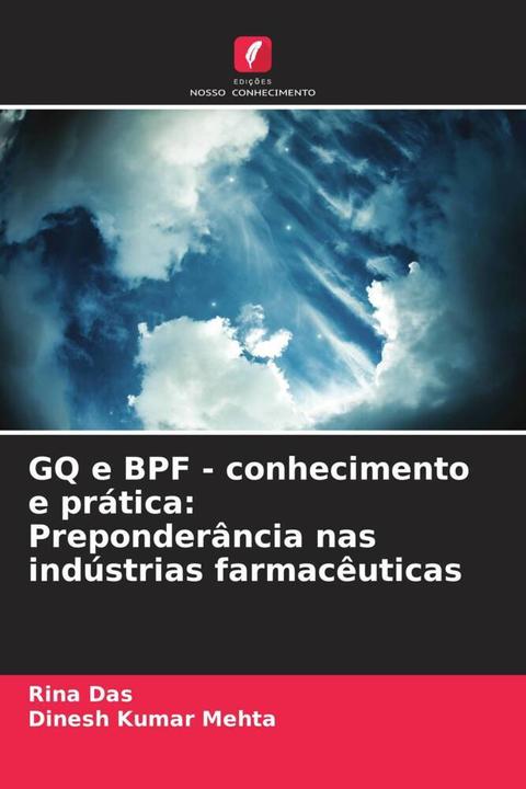 Produktbild GQ e BPF - conhecimento e prática: Preponderância nas indústrias farmacêuticas (Rina Das, Dinesh Kumar Mehta, 2024)