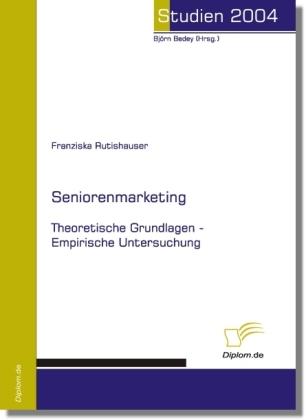Energie-Label Seniorenmarketing (Franziska Rutishauser, 2005)