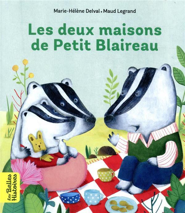 Produktbild Bayard Jeunesse Les deux maisons de Petit Blaireau (Französisch, Legrand Maud, Delval Marie-Hélène, 2020)