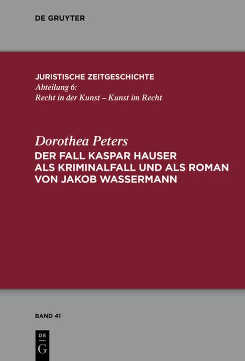 Actual product image Der Fall Kaspar Hauser als Kriminalfall und als Roman von Jakob Wassermann (Dorothea Peters, 2017)