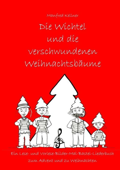 Actual product image Die Wichtel und die verschwundenen Weihnachtsbäume (German, Manfred Kellner, 2017)