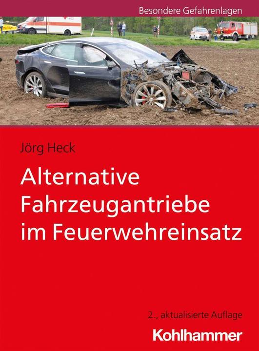 Produktbild Alternative Fahrzeugantriebe im Feuerwehreinsatz (Deutsch, Jörg Heck, 2021)