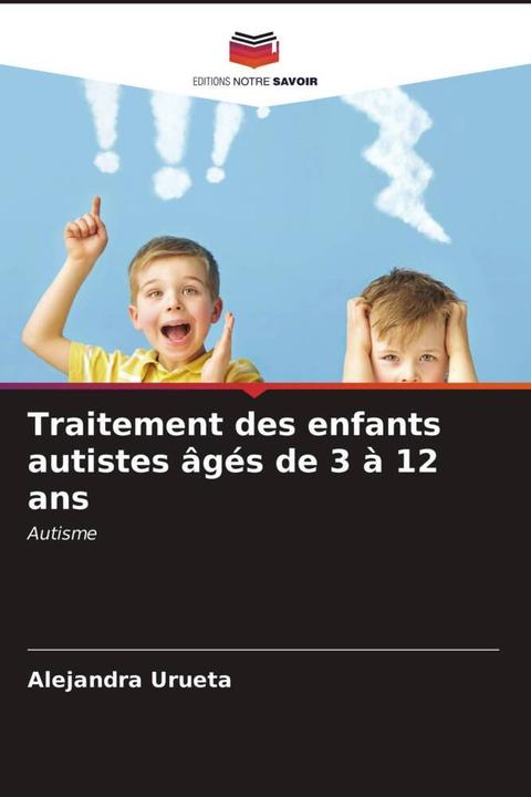Produktbild Traitement des enfants autistes âgés de 3 à 12 ans (Deutsch, Alejandra Urueta, 2021)