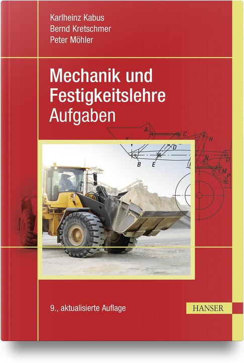 Produktbild Mechanik und Festigkeitslehre - Aufgaben (Deutsch, Karlheinz Kabus, Bernd Kretschmer, Peter Möhler, 2023)
