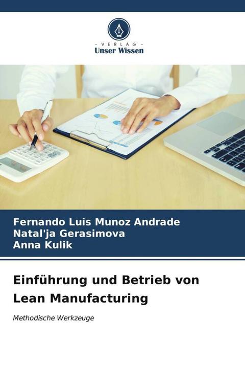 Produktbild Einführung und Betrieb von Lean Manufacturing (Deutsch, Fernando Luis Munoz Andrade, Anna Kulik, Natal'ja Gerasimova, 2023)