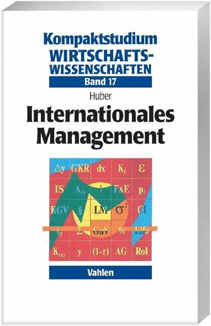 Produktbild Bd. 17: Internationales Management (Deutsch, Andreas Huber, 2007)
