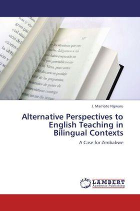 Produktbild Alternative Perspectives to English Teaching in Bilingual Contexts (Deutsch, J. Marriote Ngwaru, 2011)