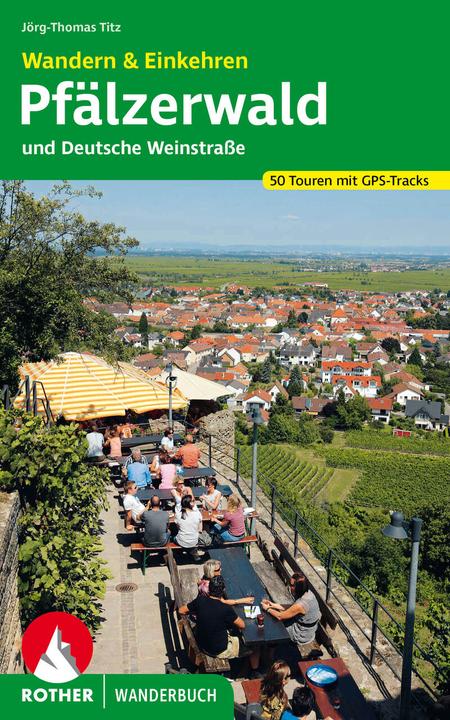 Produktbild Pfälzerwald und Deutsche Weinstrasse. Wandern & Einkehren (Deutsch, Jörg-Thomas Titz, 2023)