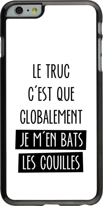 Image du produit PhoneLook Coque Le truc globalement bats les couilles (Apple iPhone 6 Plus)