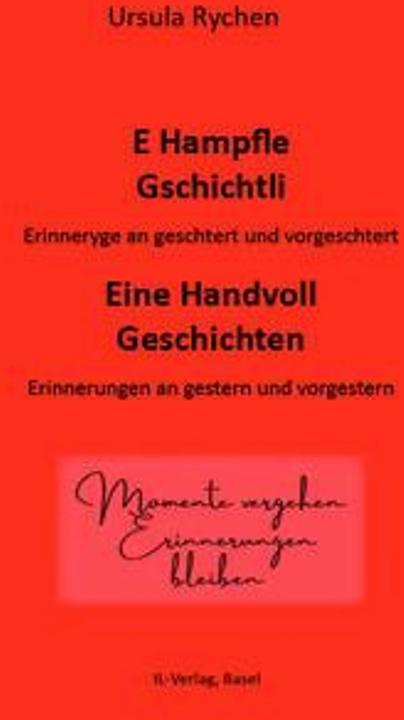 Produktbild E HAMPFLE GSCHICHTLI - Eine Handvoll Geschichten (Deutsch, Ursula Rychen, 2023)