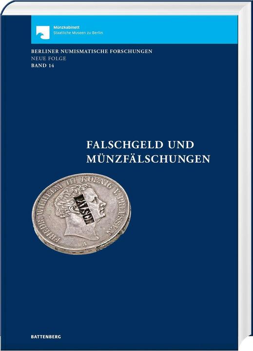Produktbild Falschgeld und Münzfälschungen (Deutsch, Bernhard Weisser, Christian Stoess, Burkhard Balz, Münzkabinett Staatliche Museen zu Berlin, 2024)