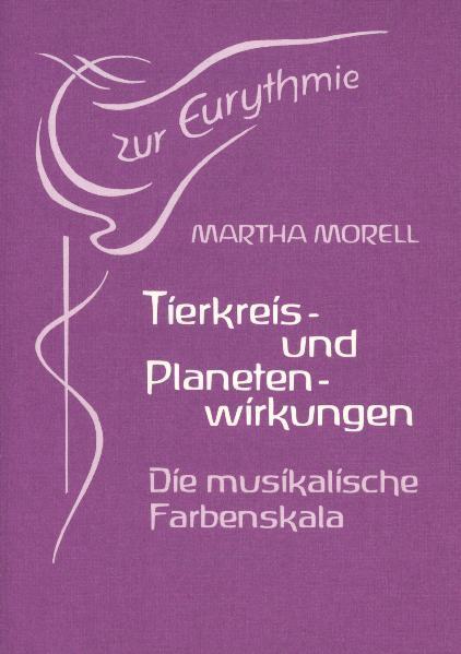 Produktbild Tierkreis- und Planetenwirkungen in der sichtbaren Sprache (Deutsch, Martha Morell, 1994)