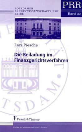 Produktbild Die Beiladung im Finanzgerichtsverfahren (Deutsch, Lars Piesche, 2010)