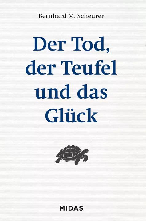 Produktbild Der Tod, der Teufel und das Glück (Deutsch, Bernhard M. Scheurer, 2022)