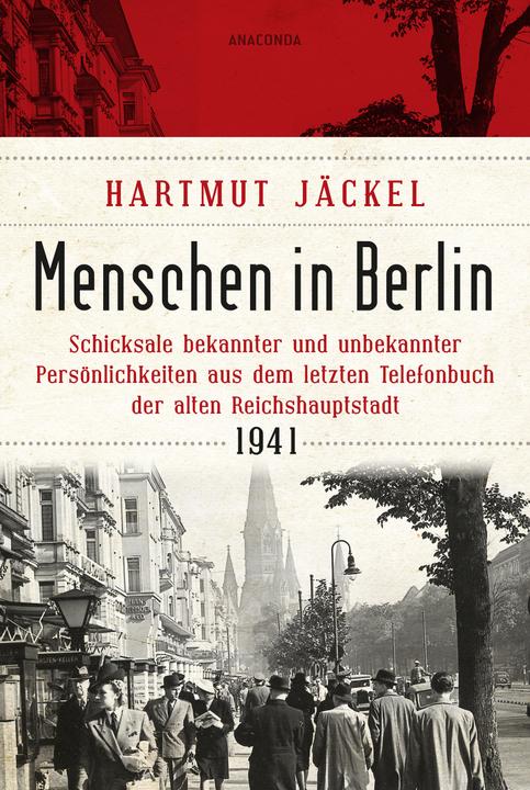 Produktbild Menschen in Berlin. Schicksale bekannter und unbekannter Persönlichkeiten aus dem letzten (Deutsch, Hartmut Jäckel, 2024)