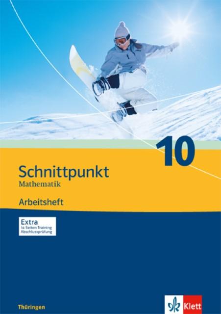 Produktbild Schnittpunkt Mathematik - Ausgabe für Thüringen. Arbeitsheft plus Lösungsheft 10. Schuljahr (Deutsch, Ernst Klett Verlag, 2015)