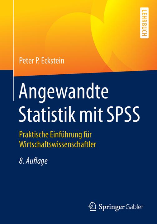 Produktbild Angewandte Statistik mit SPSS (Deutsch, Peter P. Eckstein, 2016)