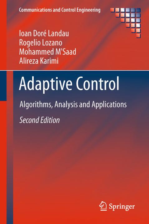 Actual product image Adaptive Control (Mohammed M'Saad, Ioan Doré Landau, Alireza Karimi, Rogelio Lozano, 2013)