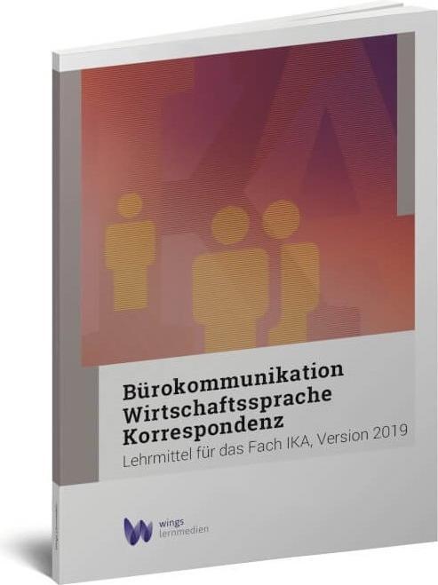 Produktbild Wings Lernmedien Bürokommunikation, Wirtschaftssprache und Korrespondenz (Deutsch, Esther Wyss, Lalita Wild, 2020)