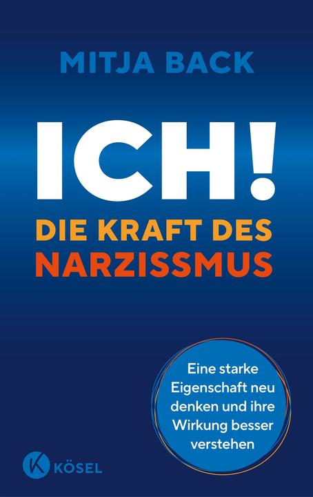 Produktbild Ich! Die Kraft des Narzissmus (Deutsch, Mitja Back, 2023)