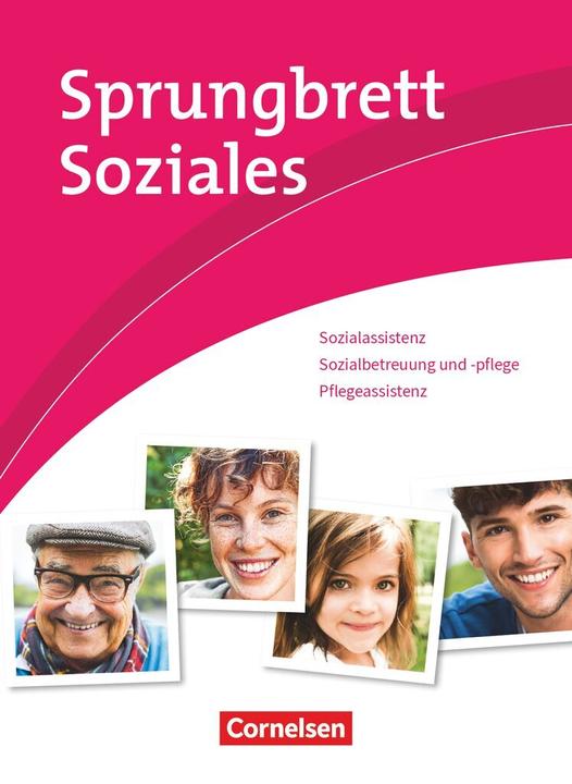 Produktbild Sprungbrett Soziales. Sozialassistent/in. Sozial- und Pflegeassistenz. Schülerbuch (Deutsch, Uwe Herrmann, Bianca Hempel, Ruth Scharringhausen, Katrin Rohde, Stephanie Hartleb-Kiuncke, Lars Menzel, Corina Rott-König, Claudia Krause-Jahn, Anja Kullmann, Sandra Menzel, Silvia Gartinger, 2018)