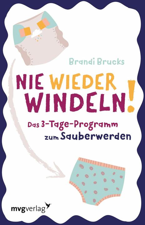 Produktbild Nie wieder Windeln! (Deutsch, Brandi Brucks, 2019)