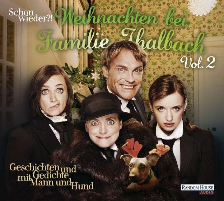 Produktbild Schon wieder!? Weihnachten bei Familie Thalbach (Theodor Storm, Hanns Dieter Hüsch, Franz Hohler, Kurt Tucholsky, Herbert Rosendorfer, Joachim Ringelnatz, Charles Dickens, Marie Luise Kaschnitz, Hermann Löns, Deutsch)