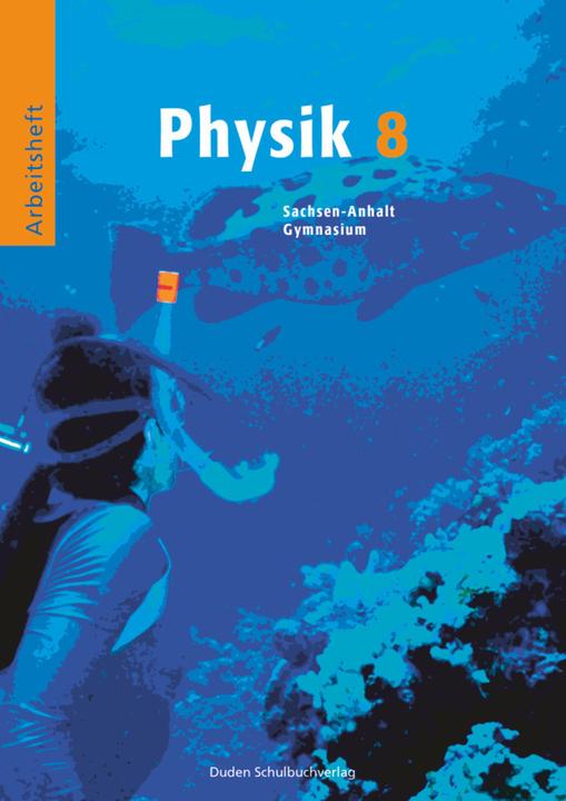 Duden Physik - Gymnasium Sachsen-Anhalt - 8. Schuljahr (Gerd-Dietrich Schmidt, Lothar Meyer, Barbara Gau, 2005)