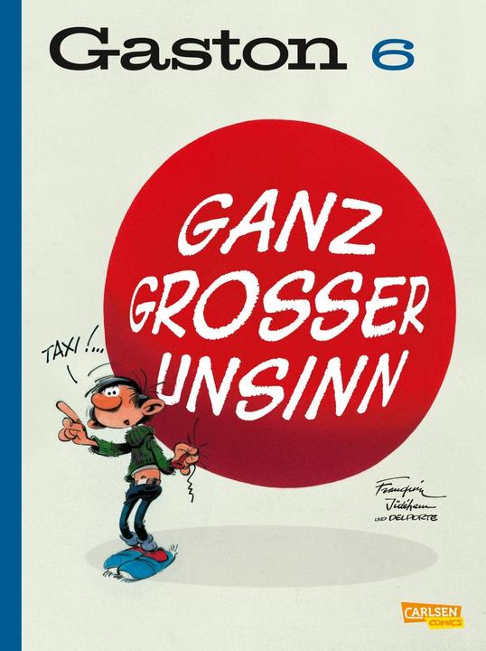 Produktbild Gaston Neuedition 6: Ganz grosser Unsinn (Deutsch, André Franquin, 2019)
