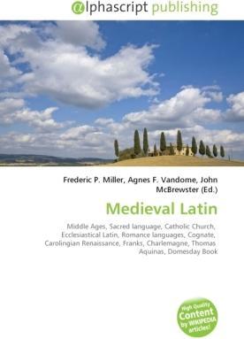 Produktbild Medieval Latin (Latein, Agnes F. Vandome, Frederic P. Miller, John McBrewster, 2010)