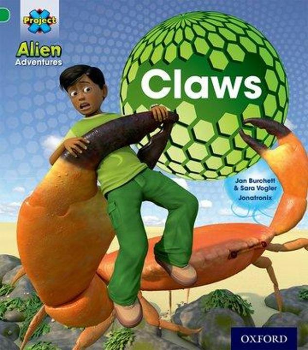 Actual product image Project X: Alien Adventures: Green: Claws (English, Jan Burchett, Sara Vogler, Jonatronix, 2013)