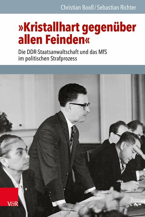 Produktbild »Kristallhart gegenüber allen Feinden« (Deutsch, Berliner Beauftragter zur, Christian Booss, Dieter Dombrowski, Petra Morawe, Aufarbeitung der SED-Diktatur Tom Sello, Sebastian Richter, 2024)