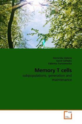 Produktbild Memory T cells (Deutsch, Dominika Ojdana, Kamil Safiejko, El bieta Tryniszewska, 2010)